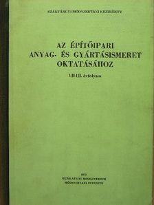 Ambruzs Sándor - Szaktárgyi módszertani kézikönyv az építőipari anyag- és gyártásismeret oktatásához [antikvár]
