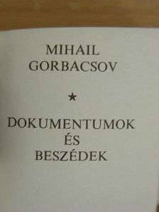 Mihail Gorbacsov - Dokumentumok és beszédek (minikönyv) [antikvár]
