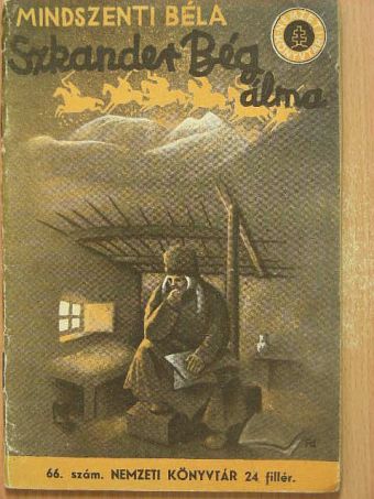 Mindszenti Béla - Szkander Bég álma [antikvár]