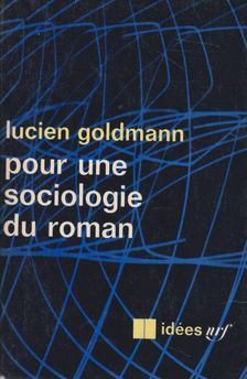 Goldmann, Lucien - Pour une sociologie du roman [antikvár]