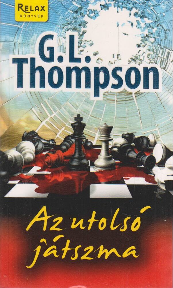 G. L. Thompson - Az utolsó játszma [antikvár]