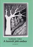 SZATHMÁRI GÁBOR - A lentről jött ember (dedikált) [antikvár]