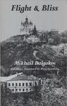 Mihail Bulgakov - Flight and Bliss [antikvár]