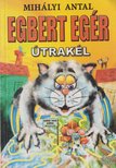 Mihályi Antal - Egbert egér útrakél [antikvár]