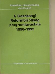 Balassa Ákos - A Gazdasági Reformbizottság programjavaslata 1990-1992 [antikvár]
