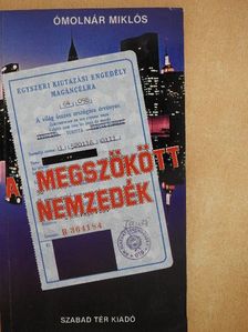 Ómolnár Miklós - A megszökött nemzedék [antikvár]