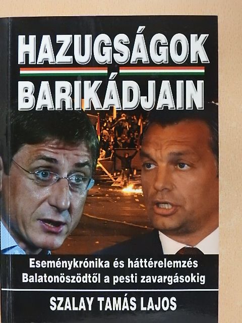 Szalay Tamás Lajos - Hazugságok barikádjain [antikvár]