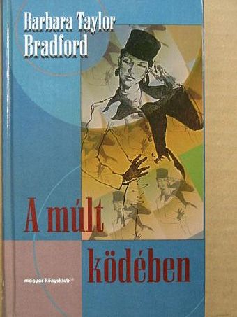 Barbara Taylor Bradford - A múlt ködében [antikvár]