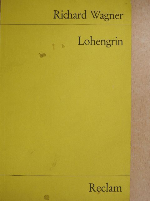 Richard Wagner - Lohengrin [antikvár]