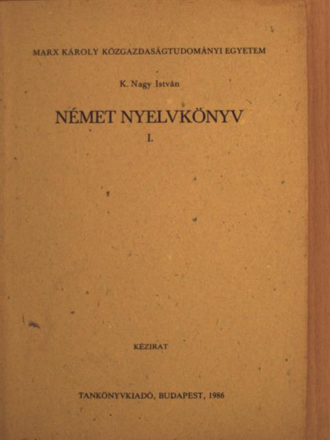 K. Nagy István - Német nyelvkönyv I. [antikvár]