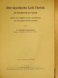 Dr. Friedrich Jürgensmeier - Der mystische Leib Christi [antikvár]