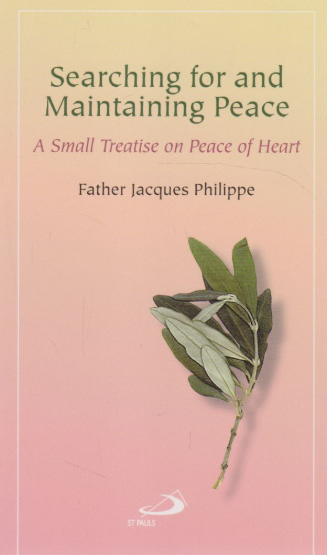 Jacques Philippe - Searching for and Maintaining Peace [antikvár]