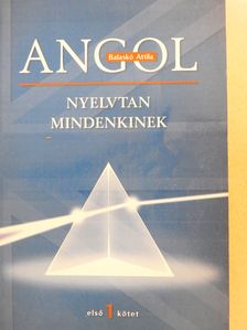 Balaskó Attila - Angol nyelvtan mindenkinek 1. (dedikált példány) [antikvár]