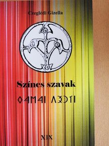 Czeglédi Gizella - Színes szavak XIX [antikvár]