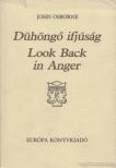 Osborne, John - Dühöngő ifjúság / Look back in anger [antikvár]