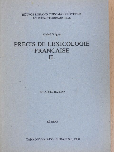 Michel Soignet - Precis de Lexicologie Francaise II. [antikvár]