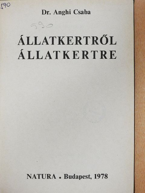 Dr. Anghi Csaba - Állatkertről állatkertre [antikvár]