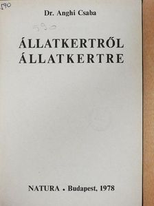 Dr. Anghi Csaba - Állatkertről állatkertre [antikvár]