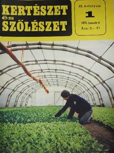 Kiss József - Kertészet és Szőlészet 1973. január-december [antikvár]