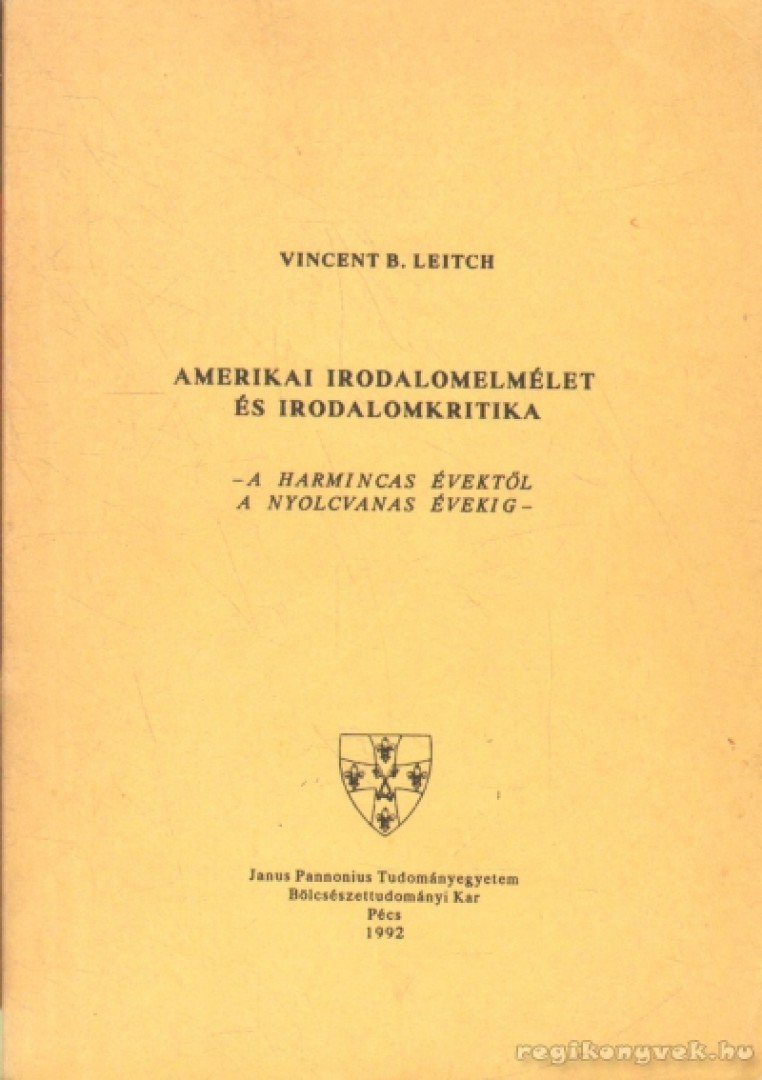 Leitch, Vincent B. - Amerikai irodalomelmélet és irodalomkritika [antikvár]