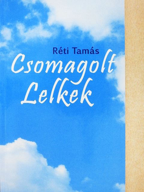 Réti Tamás - Csomagolt Lelkek [antikvár]