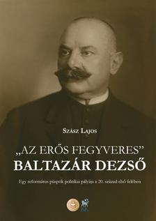 Szász Lajos - &quot;Az erős fegyveres&quot; - Baltazár Dezső