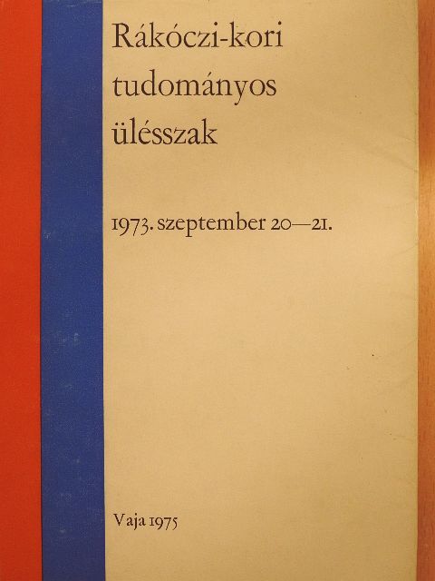 Benczédi László - Rákóczi-kori tudományos ülésszak [antikvár]