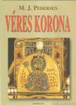Pedersen, M. J. - Véres korona (dedikált) [antikvár]