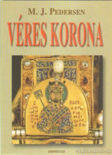 Pedersen, M. J. - Véres korona (dedikált) [antikvár]