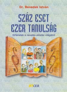 Dr. Benedek István - Száz eset ezer tanulság [antikvár]