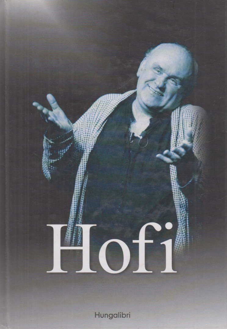 Balogh Gyula, Bóta Gábor, Gréczy Zsolt, Regős János, Réz András, Vitray Tamás - Hofi [antikvár]