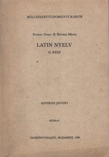B. Révész Mária, Komor Ilona - Latin nyelv II. rész [antikvár]