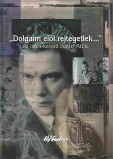 Zsille Gábor - "Dolgaim elől rejtegetlek..." [antikvár]