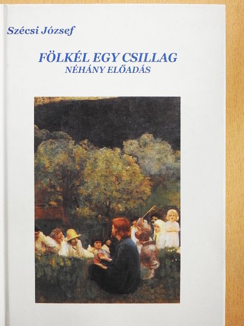 Szécsi József - Fölkél egy Csillag [antikvár]