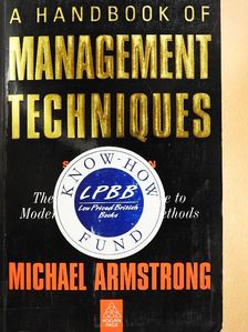Michael Armstrong - A Handbook of Management Techniques [antikvár]