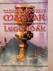 Tarczai György - Magyar legendák [antikvár]
