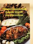 Földes József - Mesterszakácsok gázon főzött mesterművei [antikvár]