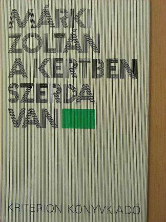 Márki Zoltán - A kertben szerda van [antikvár]
