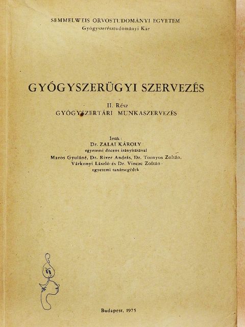 Dr. Rixer András - Gyógyszerügyi szervezés II. [antikvár]