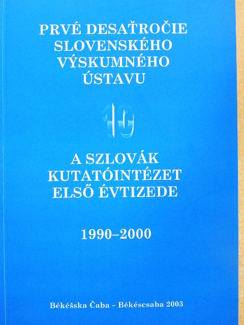 A szlovák kutatóintézet első évtizede 1990-2000 [antikvár]