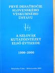 A szlovák kutatóintézet első évtizede 1990-2000 [antikvár]