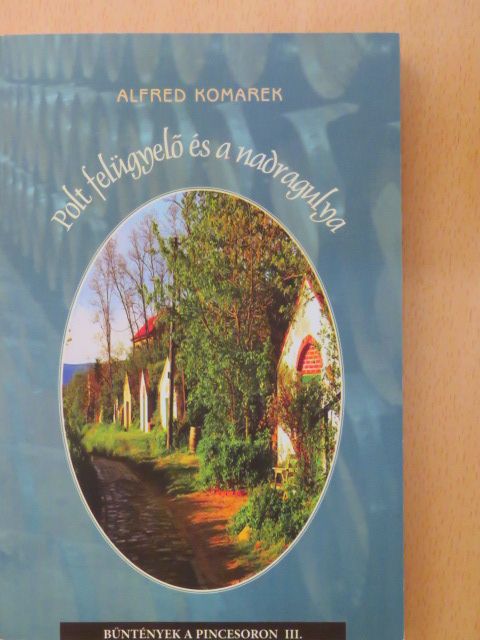 Alfred Komarek - Polt felügyelő és a nadragulya [antikvár]