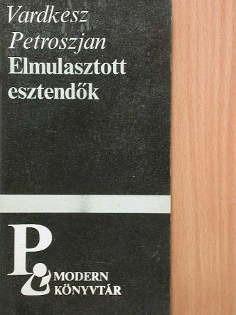 Vardkesz Petroszjan - Elmulasztott esztendők [antikvár]