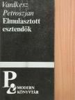 Vardkesz Petroszjan - Elmulasztott esztendők [antikvár]