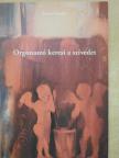 Lövei Sándor - Orgonaszó keresi a szívedet [antikvár]