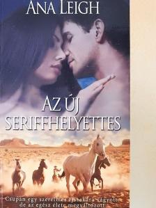 Ana Leigh - Az új seriffhelyettes [antikvár]