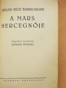 Edgar Rice Burroughs - A Mars hercegnője [antikvár]