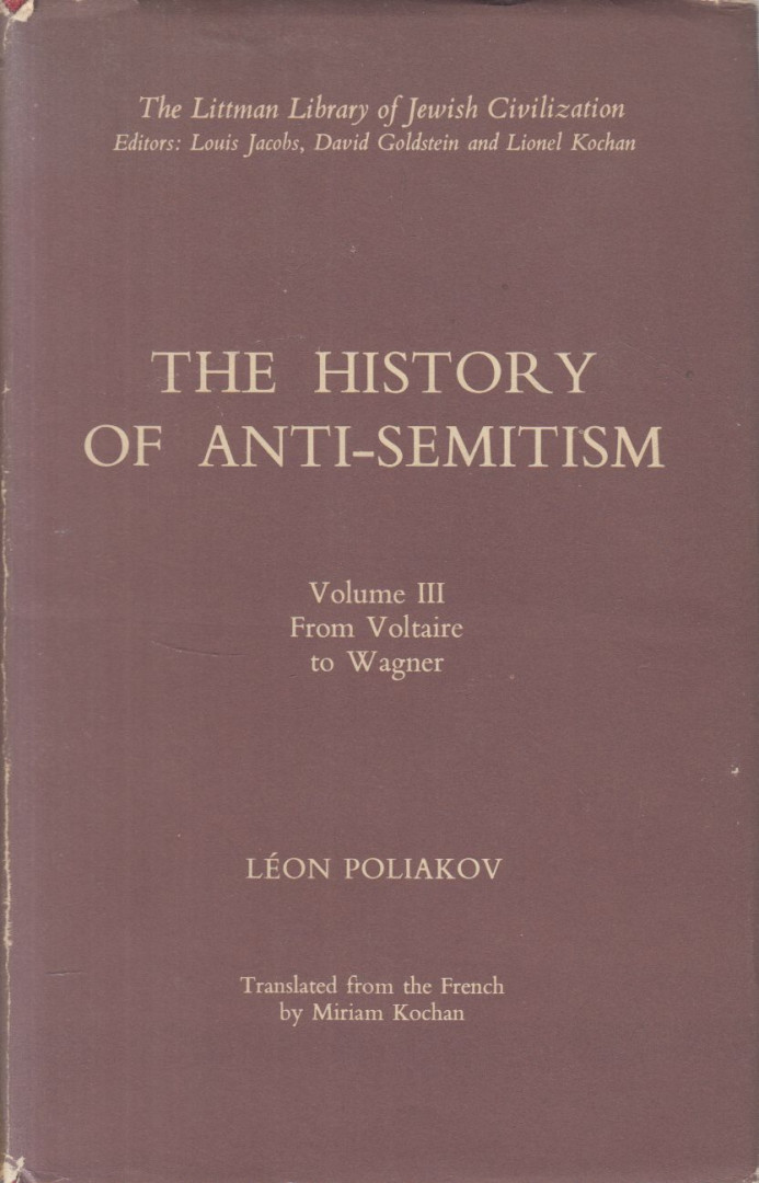 Léon Poliakov - The History of Anti-Semitism Volume III. [antikvár]