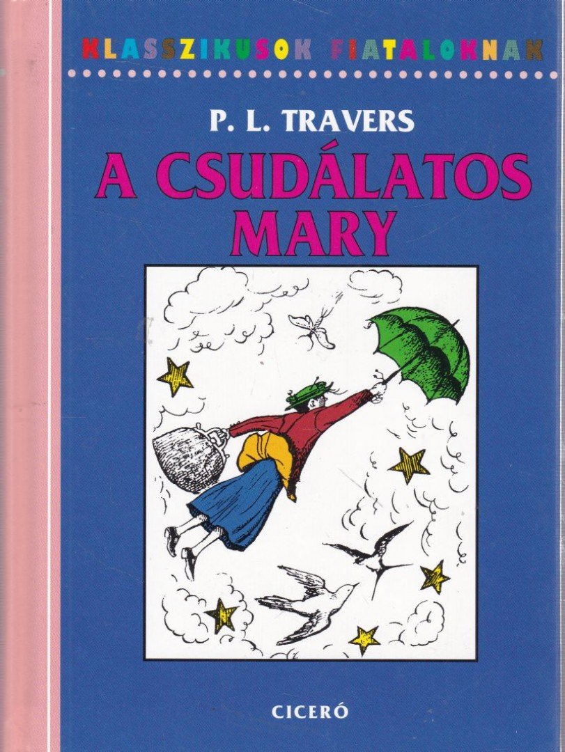 Pamela Lyndon Travers - A csudálatos Mary [antikvár]