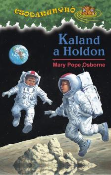 Mary Pope Osborne - Kaland a Holdon [antikvár]